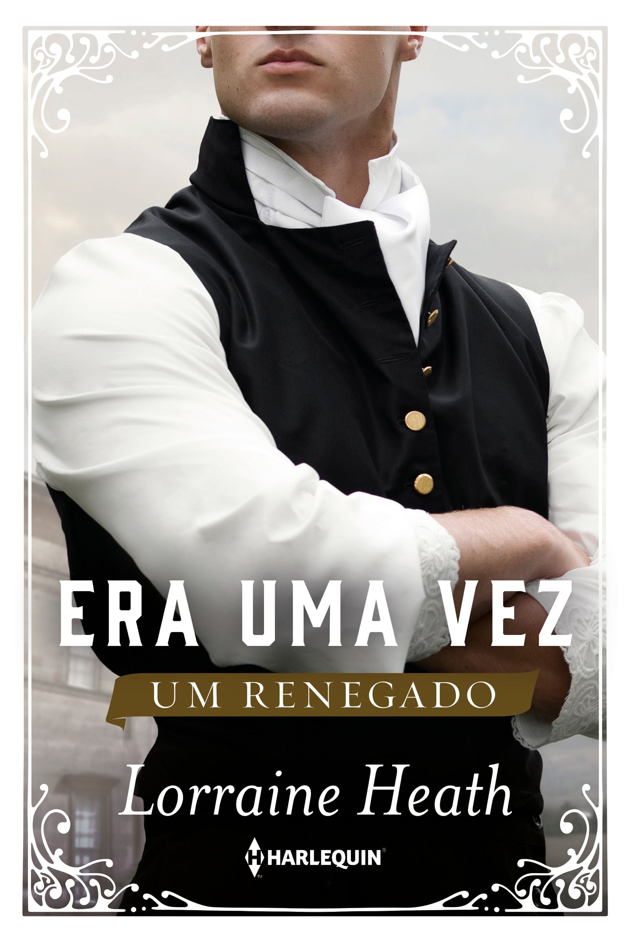 Era uma vez um renegado – Harlequin Brasil