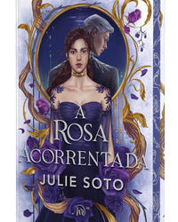A rosa acorrentada – Romantasia dark em edição de luxo com capa dura e pintura trilateral