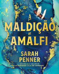 A maldição de Amalfi – A saga familiar com elementos sobrenaturais da autora de “A pequena loja de venenos”